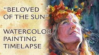 “Beloved of the Sun” watercolor timelapse process