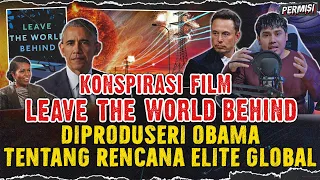 KONSPIRASI FILM BUATAN OBAMA TENTANG KEHANCURAN MASA DEPAN | LEAVE THE WORLD BEHIND