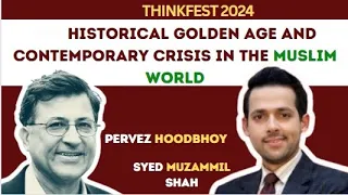 ThinkFest 2024: The Historical Golden Age and Contemporary Crisis in the Muslim World