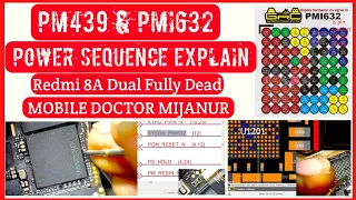 PM439|PMI632|Power Sequence explain|Redmi 8A Dual Fully Dead|Fault Finding Step By Step|By MIJANUR