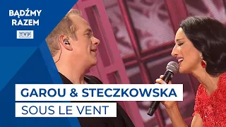 Garou & Justyna Steczkowska - Sous Le Vent || Gala French Touch