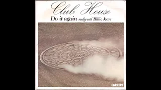 Club House - Do It Again/Billie Jean medley (alternate remix) (1983)