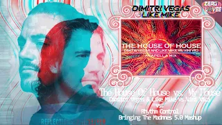 The House Of House vs. My House (Dimitri Vegas & Like Mike Mashup Bringing The Madness 2017)