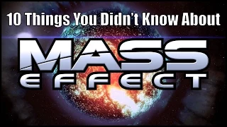 10 Things You Didn't Know About Mass Effect