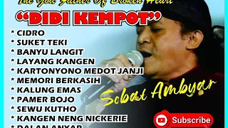 DIDI KEMPOT FULL ALBUM AMBYAR TERBARU/ DIDI KEMPOT SOBAT  AMBYAR TERBARU/ TANPA IKLAN