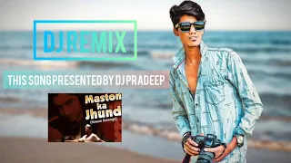 Maston Ka Jhund  (Dj Remix by Pradeep Meghwal)