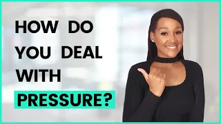 How Do You Deal With Pressure (Interview Question and Answer)