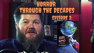 Horror Through The Decades - Killer Klowns From Outer Space (1988)