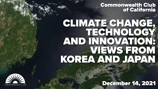 (LIVE Archive) Climate Change, Technology and Innovation – Views from Korea and Japan