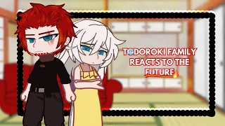 Todoroki Family Reacts to the Future ( Part 1 - credits in description ) 🧊🔥