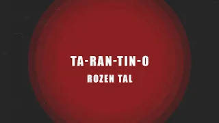 Rozen Tal | Ta-Ran-Tin-O