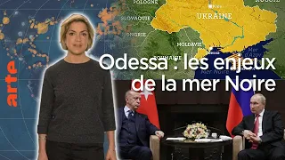 Ukraine : Odessa, les enjeux de la mer Noire - Le Dessous des cartes - L’essentiel | ARTE