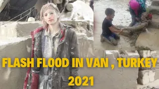 City Washed into the Sea! Flash flood in Baskale, Van. Turkey flood 2021