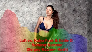 Loft vs. Kolya Funk & Eddie G - Summer Summer (Sergey Kutsuev Mash)