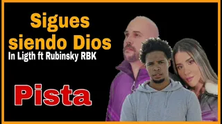 Sigue siendo Dios - In Light ft Rubinsky RBK - Pista /Sigues Siendo Dios (feat. Rubinsky RBK)