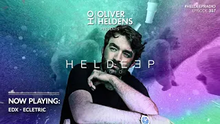 Oliver Heldens - Heldeep Radio #357