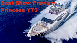Boat Show Preview : Princess Y75