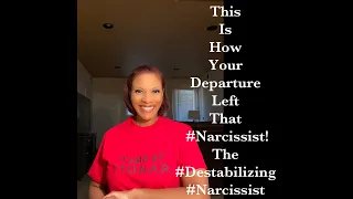 Your Departure Tore That #Narcissist Up! The #Destabilizing Narcissist - This Is How It Left Them