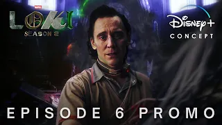 Marvel Studios' Loki Season 2 | Episode 6 Promo | Disney+ Concept