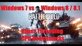 Comparison of Windows 7 vs Windows 8.1 & Hyper Threading benches on Battlefield 4 - By Totallydubbed