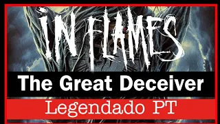 In Flames - The Great Deceiver (Legendado PT) Lyrics