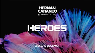 Hernan Cattaneo & Soundexile - Heroes (feat. Richard Coleman)