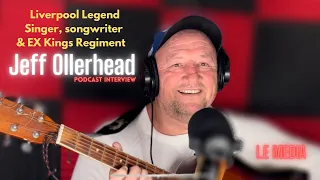 Liverpool Legend & Ex Kings Regiment Commander "Jeff Ollerhead" - I.E Media Podcast EP4