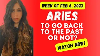 ♈ 💗 ARIES LOVE TAROT READING! TO GO BACK TO THE PAST OR NOT? WATCH NOW, WEEK OF FEB 6TH, 2023💖