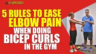 5 Rules to Ease Elbow Pain When Doing Bicep Curls In The Gym