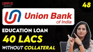 Union Bank Education Loan Schemes for Abroad Education