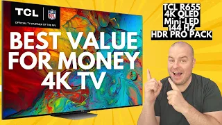 TCL 6 Series R655 65 inch 4K TV Review: Best Value for Money