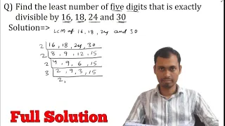 Find the least number of five digits that is exactly divisible by 16 18 24 and 30