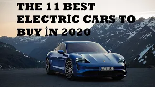 THE 11 BEST ELECTRİC CARS TO BUY İN 2020