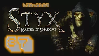 Lex-Play Styx: Master of Shadows - Ep.37