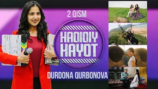 Haqiqiy hayot - Durdona Kurbanova (2-qism) | Хакикий хаёт - Дурдона Курбанова (2-кисм)