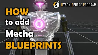 How to add Mecha Blueprints | Dyson Sphere Program