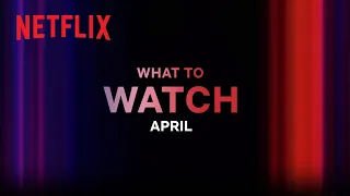 New on Netflix | April 2023