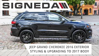 JEEP GRAND CHEROKEE 2016 EXTERIOR STYLING & UPGRADING TO 2017 SRT BODY