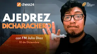 AJEDREZ DICHARACHERO con el FM Julio Diaz | ¿Quieres jugar?