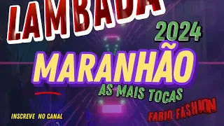 🇺🇸SELEÇÃO DAS MELHORES LAMBADA  MARANHENSE  PARA VOCÊ CURTE EM 2024 #lambada #soca #socal