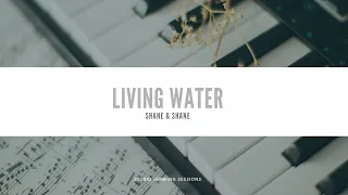 Living Water(Lyric Video) - Shane and Shane Cover - Friends of His