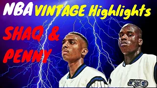 NBA VINTAGE Highlights - SHAQ & PENNY