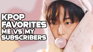 KPOP FAVORITES | ME VS MY SUBSCRIBERS