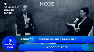 EsferaCast T05E05 | Cenário político brasileiro, com José Dirceu