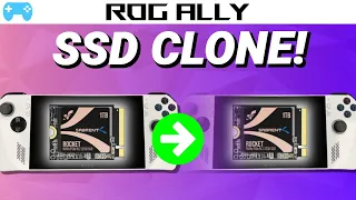 ROG ALLY SSD Upgrade Clone your SSD to keep all your files intact.