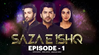 Saza e Ishq - Episode 1 | Anmol Baloch, Azfar Rehman & Humayoun Ashraf | Pakistani Drama Cycle