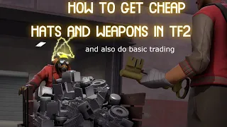 How to get items CHEAP in TF2  (TF2 NOOBS PLEASE WATCH)