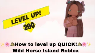 How to level up SUPER FAST! (wild horse island)