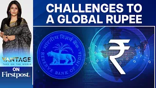 In Significant Move, RBI Panel Pushes Internationalisation of Rupee | Vantage with Palki Sharma