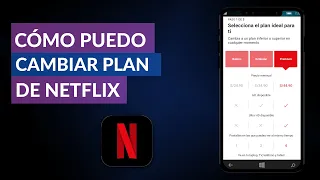 Cómo Puedo Cambiar mi Plan de Netflix Rápido y Fácil